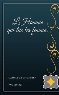 L'Homme qui tue les femmes (eBook, ePUB) - Lemonnier, Camille