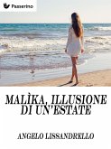 Malìka, illusione di un&quote;estate (eBook, ePUB)