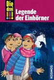 Die drei !!! Legende der Einhörner / Die drei Ausrufezeichen Bd.73