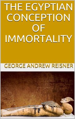 The Egyptian Conception of Immortality (eBook, ePUB) - Andrew Reisner, George