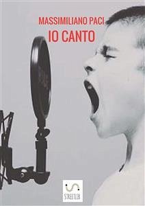 IO CANTO (eBook, ePUB) - Paci, Massimiliano