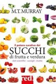 Il potere curativo dei succhi di frutta e verdura (eBook, ePUB)