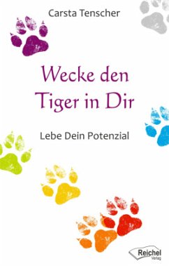 Wecke den Tiger in dir - Tenscher, Carsta