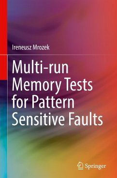 Multi-run Memory Tests for Pattern Sensitive Faults - Mrozek, Ireneusz