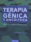 Terapia génica y concolítica : virus que combaten enfermedades