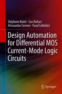 Design Automation for Differential MOS Current-Mode Logic Circuits - Badel, Stéphane;Baltaci, Can;Cevrero, Alessandro