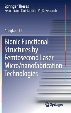Bionic Functional Structures by Femtosecond Laser Micro/Nanofabrication Technologies - Li, Guoqiang