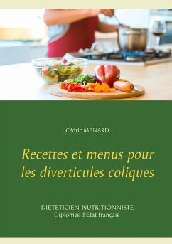 Recettes et menus pour les diverticules coliques - Menard, Cédric