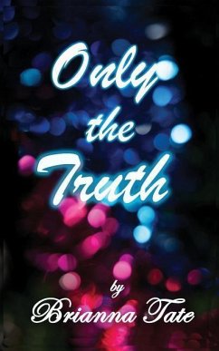 Only The Truth - Tate, Brianna