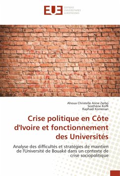 Crise politique en Côte d'Ivoire et fonctionnement des Universités - Koffi, Sosthène;Komenan, Raphaël;Zerbo, Ahoua Christelle Anne