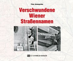 Verschwundene Wiener Straßennamen - Autengruber, Peter