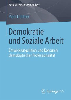 Demokratie und Soziale Arbeit - Oehler, Patrick