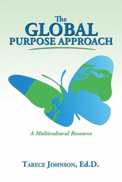 The Global Purpose Approach - Johnson, Ed. D. Tarece