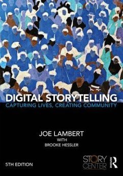 Digital Storytelling - Lambert, Joe; Hessler, Brooke