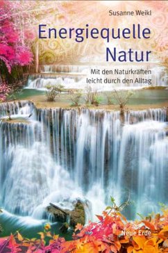 Energiequelle Natur - Susanne, Weikl