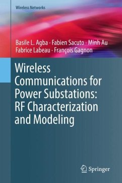 Wireless Communications for Power Substations: RF Characterization and Modeling - Agba, Basile L.;Sacuto, Fabien;Au, Minh