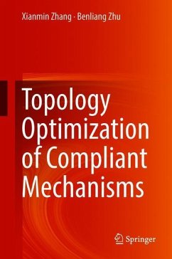 Topology Optimization of Compliant Mechanisms - Zhang, Xianmin;Zhu, Benliang