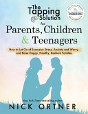 The Tapping Solution for Parents, Children & Teenagers (eBook, ePUB)