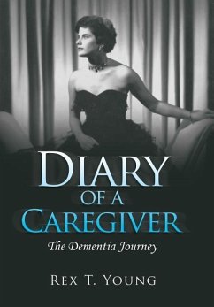 Diary of a Caregiver - Young, Rex T.