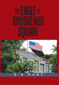 The Eagle at Grosvenor Square - Hunt, E E