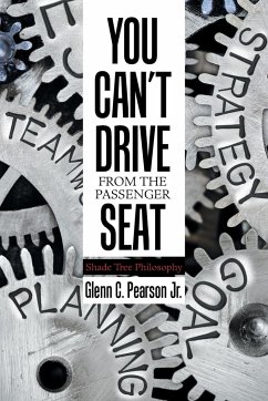 You Can'T Drive from the Passenger Seat - Pearson Jr., Glenn C.