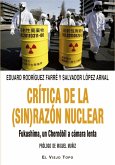 Crítica de la (sin) razón nuclear : Fukushima, un Chernóbil a cámara lenta