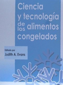 Ciencia y tecnología de los alimentos congelados - Evans, Judith A.