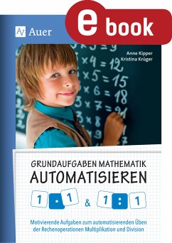 Grundaufgaben Mathematik automatisieren 1x1 & 1÷1 (eBook, PDF) - Kipper, Anne; Krüger, Kristina