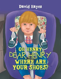 Oh Henry, Dear Henry Where Are Your Shoes? - Hayes, David