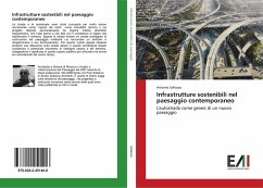 Infrastrutture sostenibili nel paesaggio contemporaneo - Sollazzo, Antonio