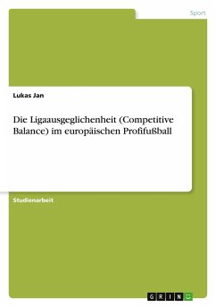 Die Ligaausgeglichenheit (Competitive Balance) im europäischen Profifußball - Jan, Lukas