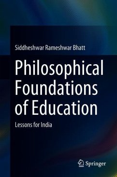 Philosophical Foundations of Education - Bhatt, Siddheshwar Rameshwar