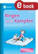 Ringen und Kämpfen (eBook, PDF) - Bild 1