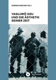 Yasujiro Ozu und die Ästhetik seiner Zeit (eBook, PDF)