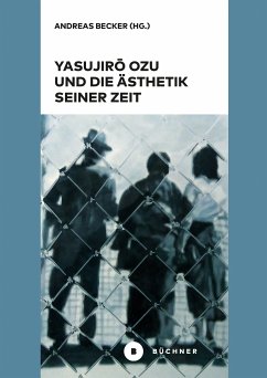 Yasujirō Ozu und die Ästhetik seiner Zeit (eBook, PDF)