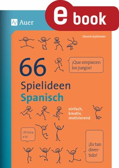 66 Spielideen Spanisch (eBook, PDF) - Kuhlmeier, Dennis