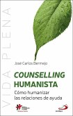 Counselling humanista : cómo humanizar las relaciones de ayuda