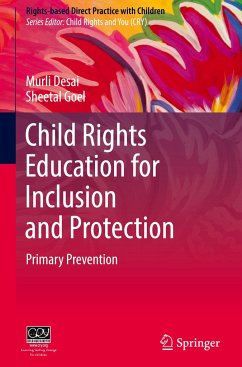 Child Rights Education for Inclusion and Protection - Desai, Murli;Goel, Sheetal