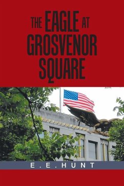 The Eagle at Grosvenor Square - Hunt, E E