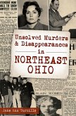 Unsolved Murders & Disappearances in Northeast Ohio (eBook, ePUB)