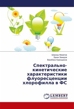 Spektral'no-kineticheskie harakteristiki fluorescencii hlorofilla v FS - Nematov, Sherzod;Zahidov, Jerkin;Kuvondikov, Vahobzhon