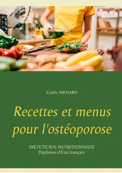 Recettes et menus pour l'ostéoporose - Menard, Cédric
