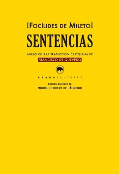 Sentencias - Focílides de Mileto; Herrero De Jáuregui, Miguel; Quevedo, Francisco De