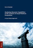Analyzing Dynamic Capabilities in the Context of Cloud Platform Ecosystems (eBook, PDF)