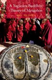 A Yog=ac=ara Buddhist Theory of Metaphor (eBook, ePUB)
