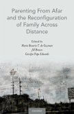 Parenting From Afar and the Reconfiguration of Family Across Distance (eBook, ePUB)