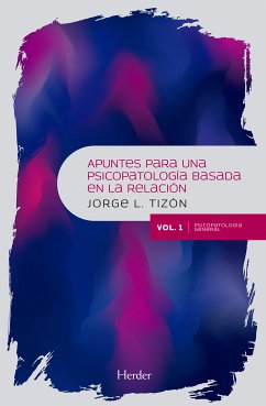 Apuntes para una psicopatología basada en la relación (eBook, ePUB) - Tizón, Jorge L.