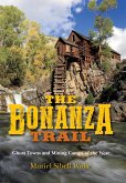 The Bonanza Trail (eBook, ePUB) The Bonanza Trail (eBook, ePUB)