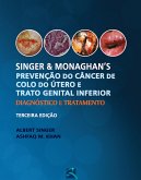 Singer & Monaghan's: prevenção do câncer de colo do útero e trato genital inferior (eBook, ePUB)