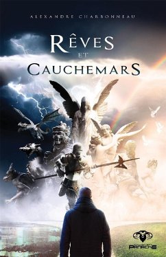 Reves et Cauchemars (eBook, ePUB) - Alexandre Charbonneau, Charbonneau